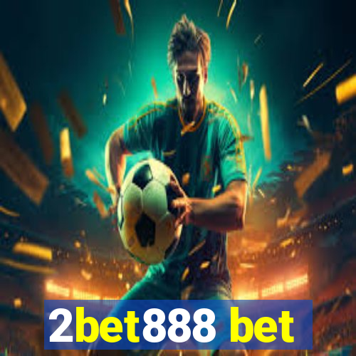 2bet888 bet